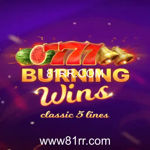 Explorando o Jogo BurningWins e as Oportunidades do 81RR.COM